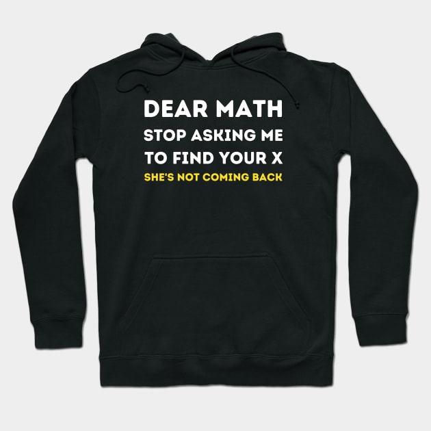 Dear Math - Funny Joke Hoodie by sarsia